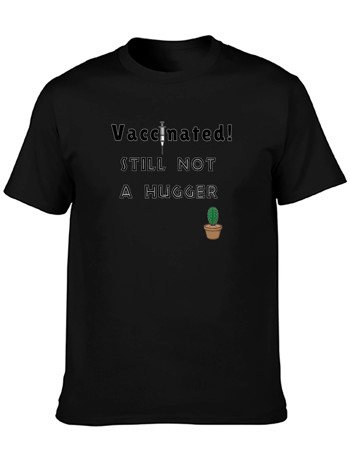 Vaccinated Not a Hugger T-Shirt