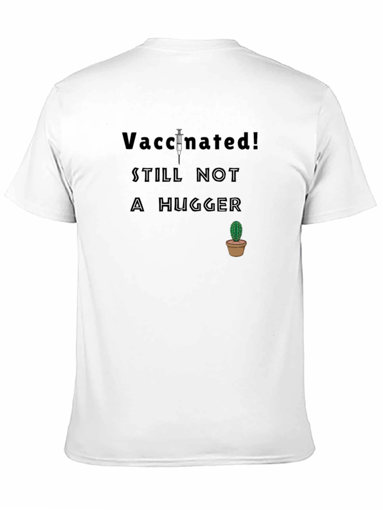 Vaccinated Not a Hugger T-Shirt