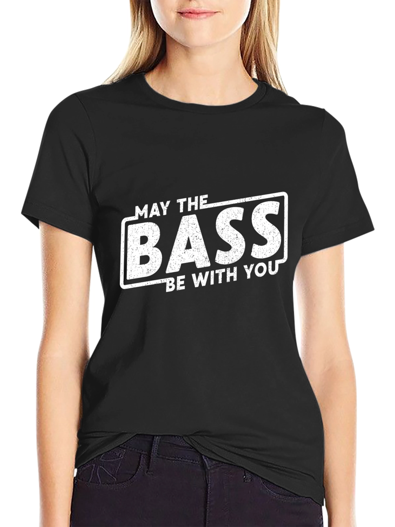 May The Bass Be With You - Graphic T-Shirt