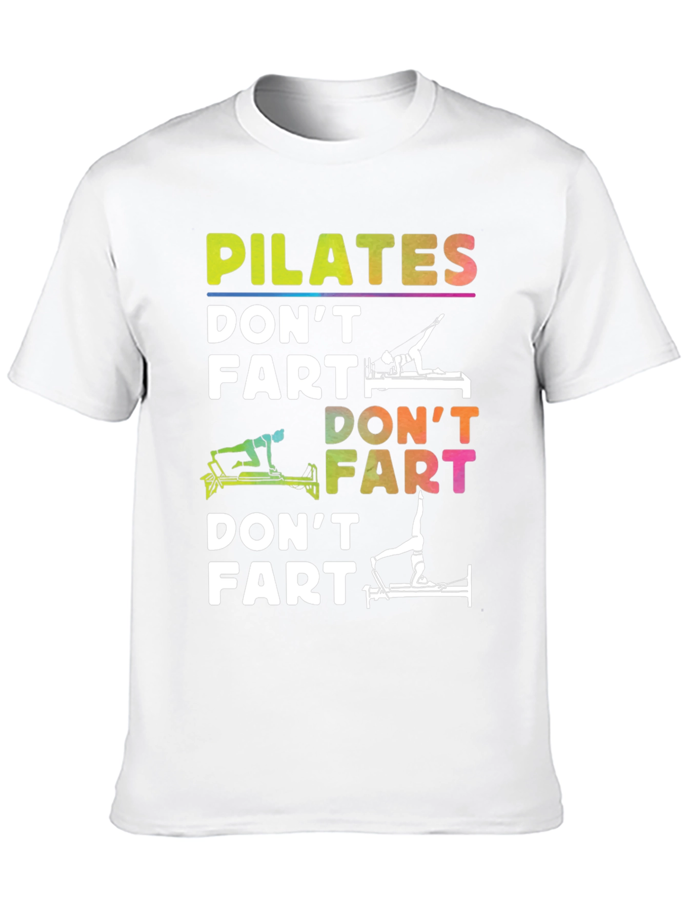 Pilates Dont Fart Funny T-Shirt