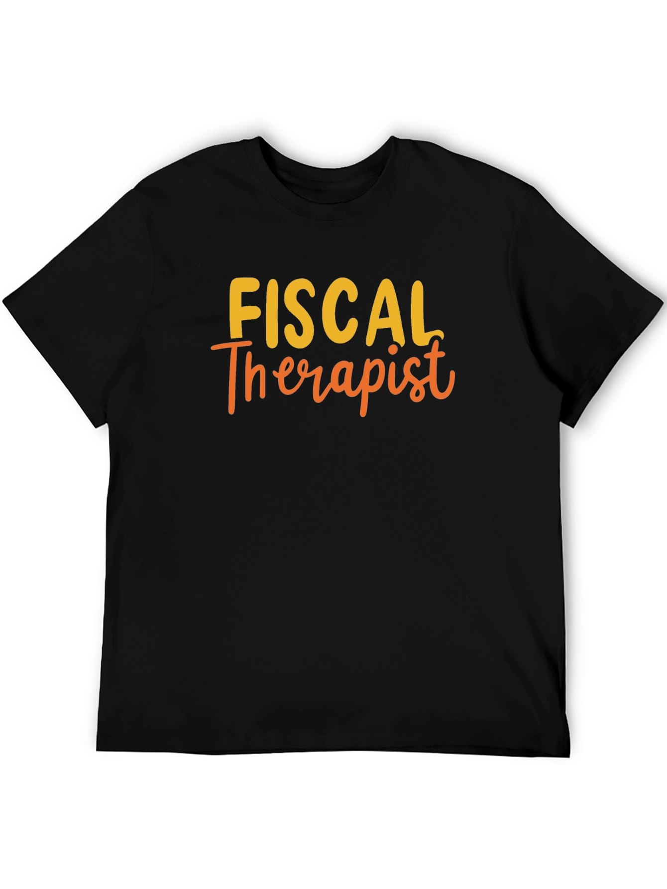 Fiscal Therapist Funny Black T-Shirt