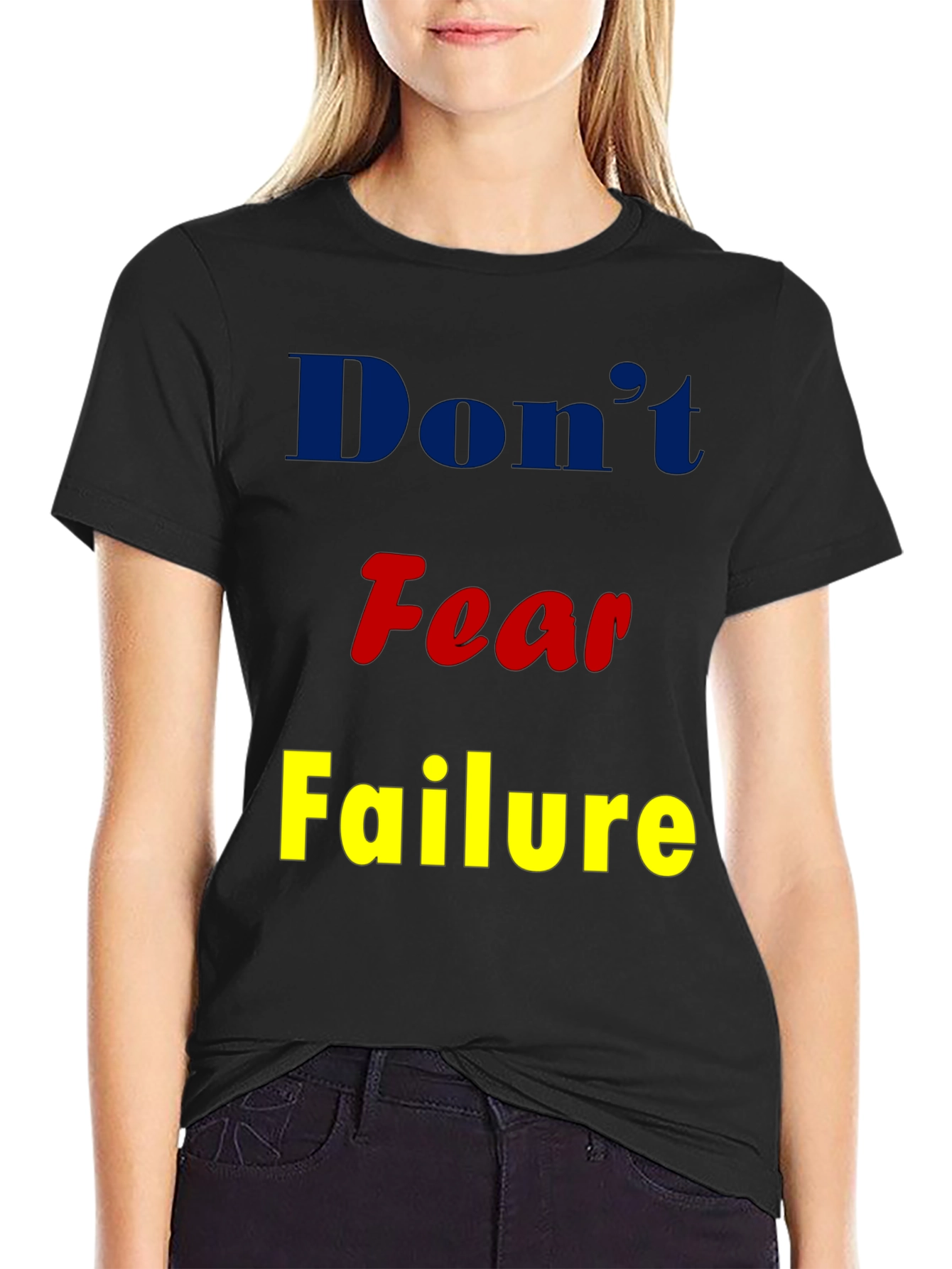 Dont Fear Failure Graphic T-Shirt