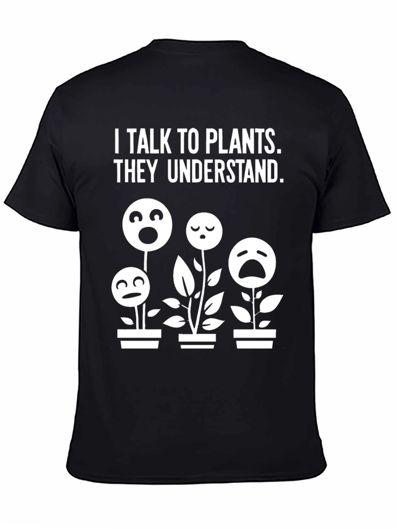 I Talk to Plants Funny Graphic Tee