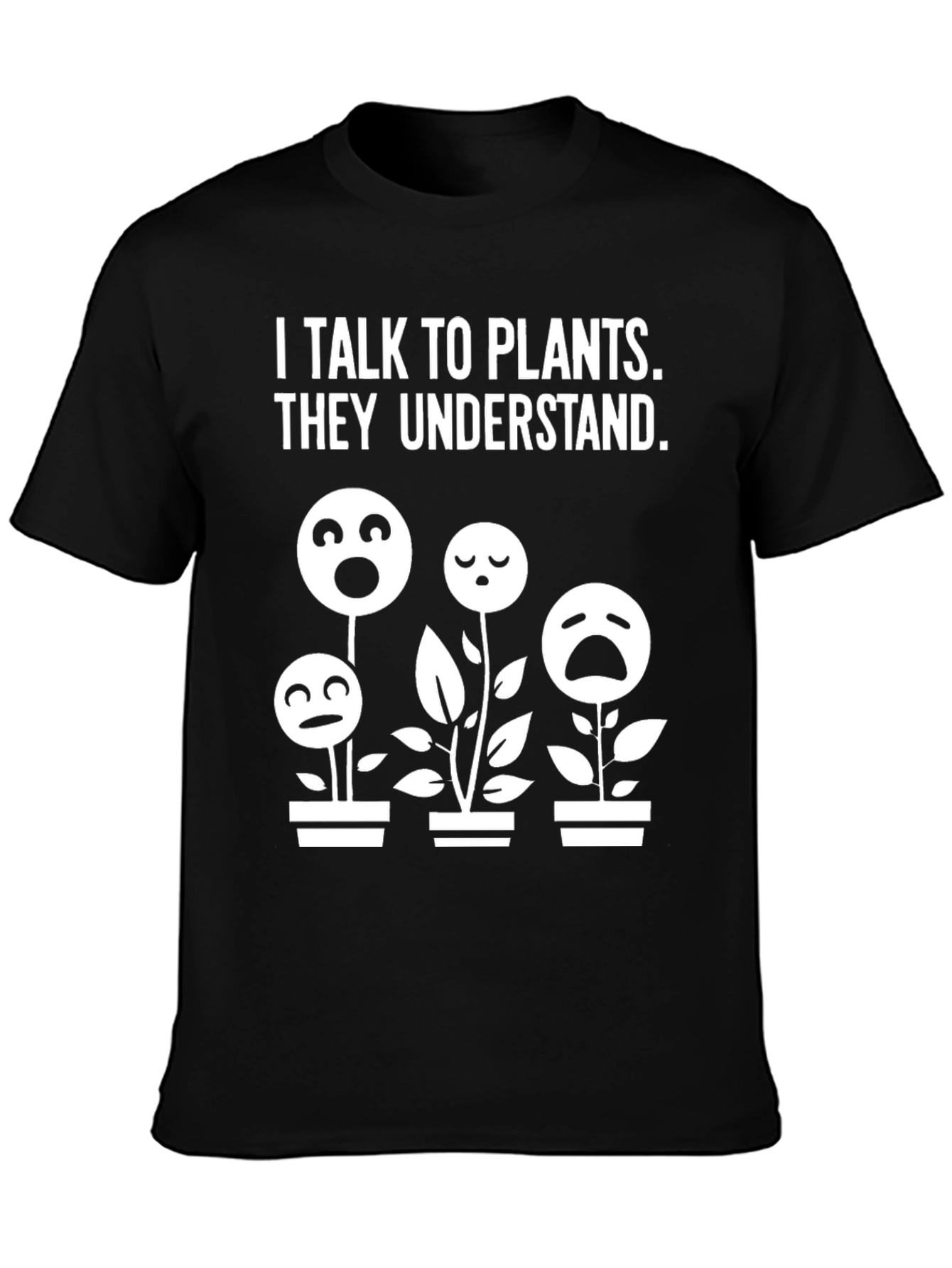 I Talk to Plants Funny Graphic Tee