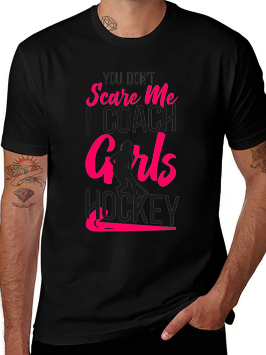 Girls Hockey Coach T-Shirt - Dont Scare Me!