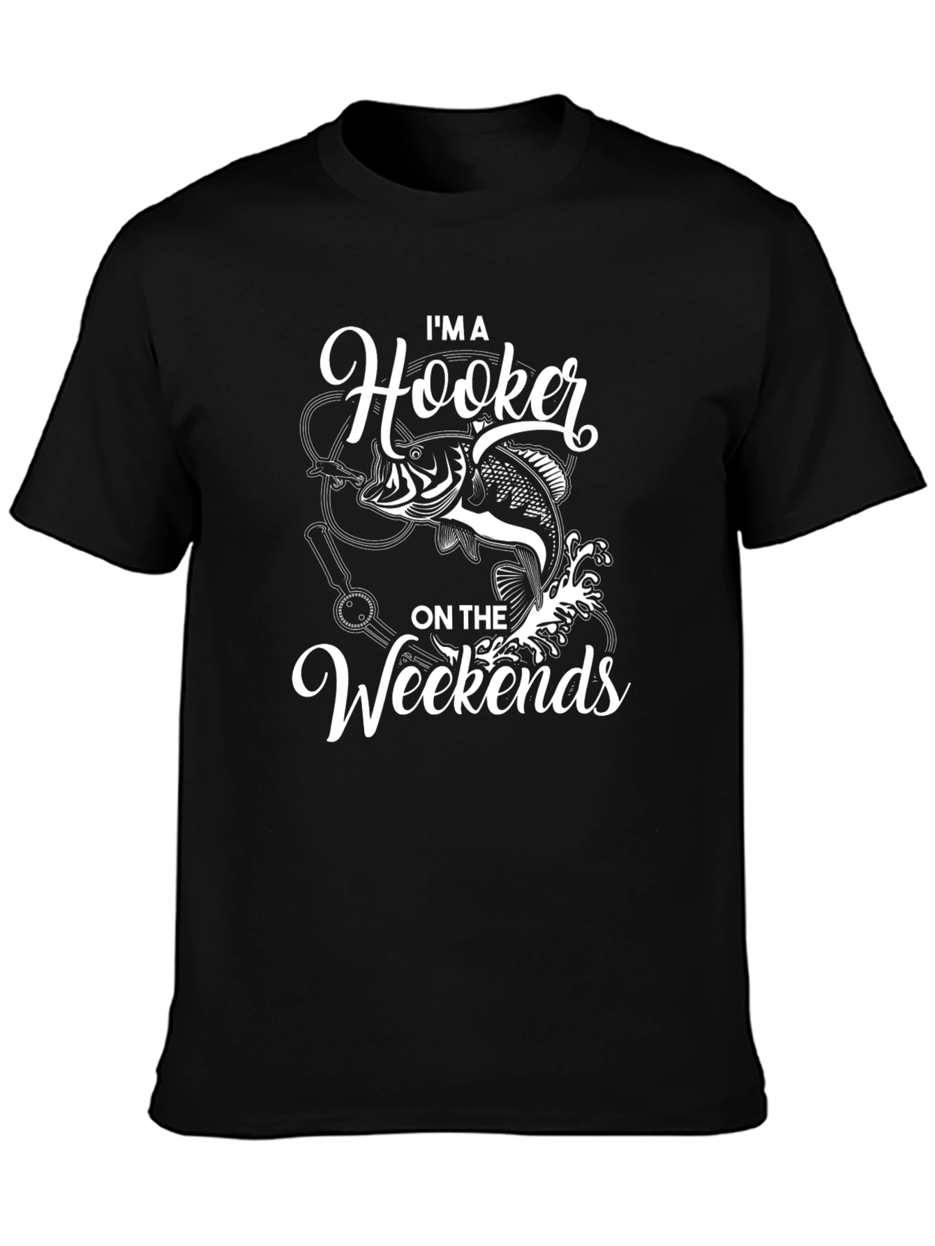 Im A Hooker On The Weekends Black T-Shirt
