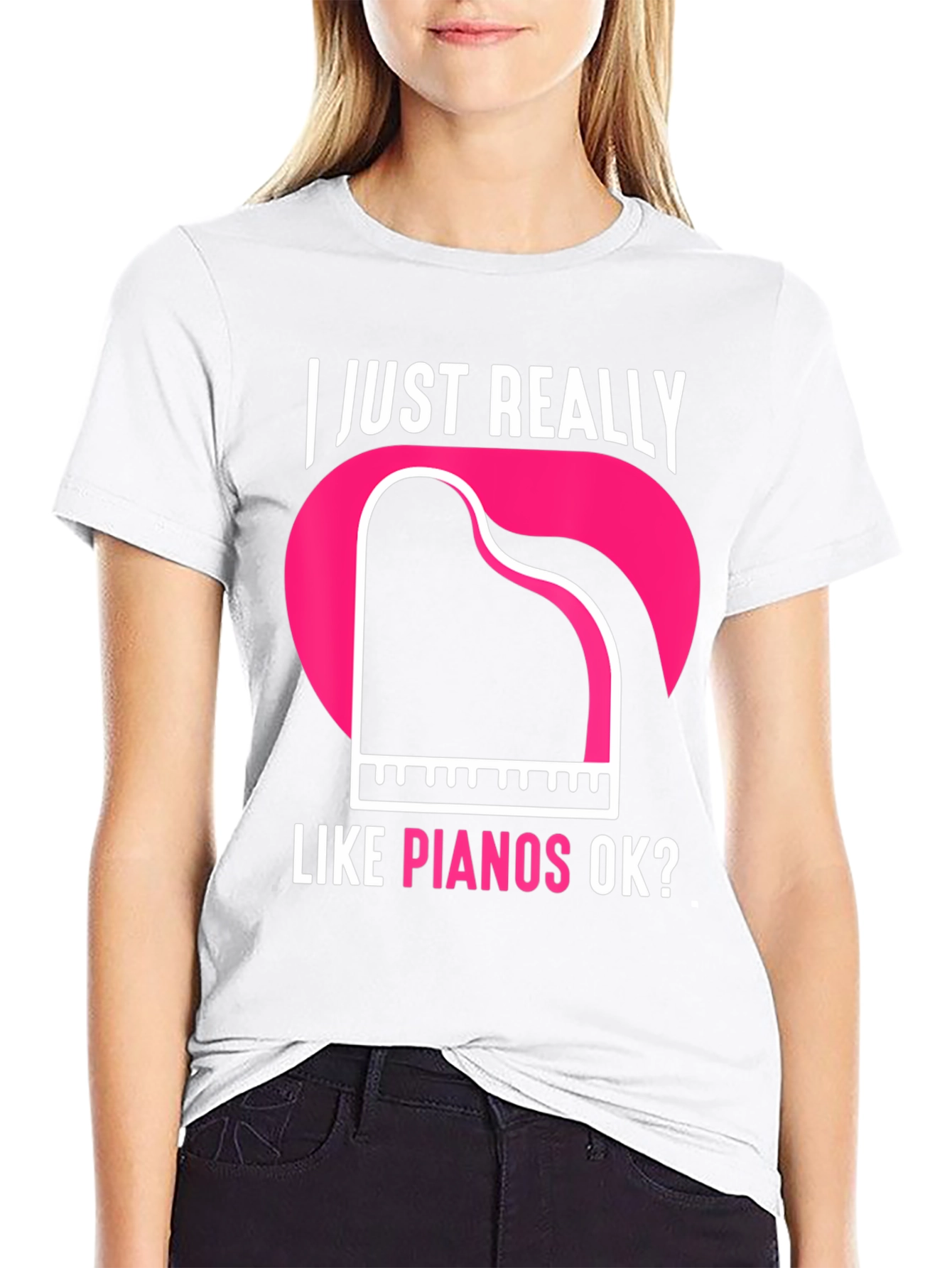 I Just Really Like Pianos Ok? T-Shirt