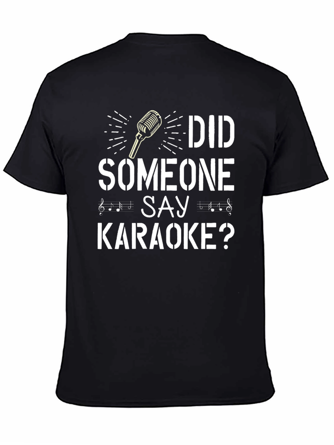 Did Someone Say Karaoke? T-Shirt