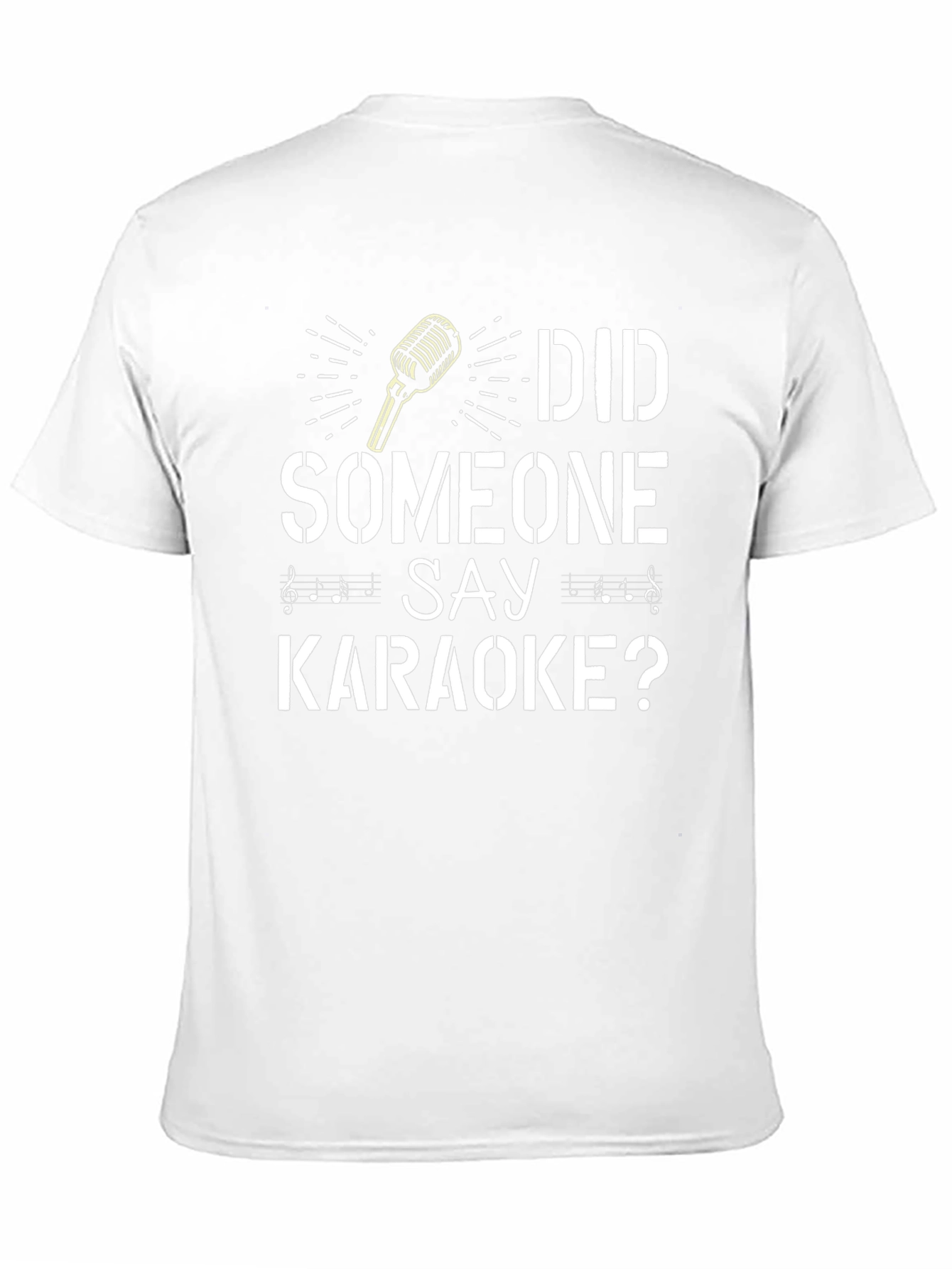 Did Someone Say Karaoke? T-Shirt