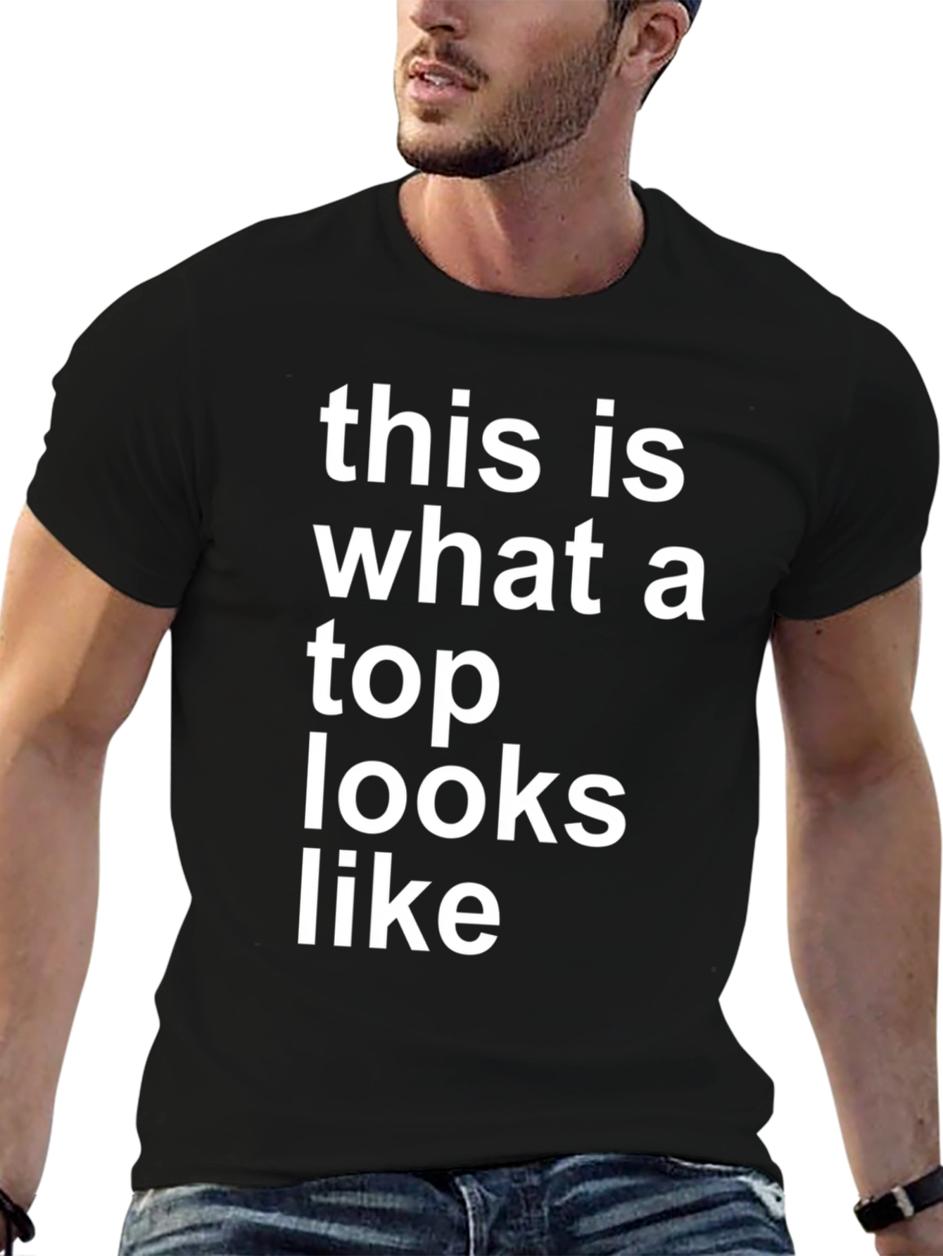 This Is What A Top Looks Like T-Shirt