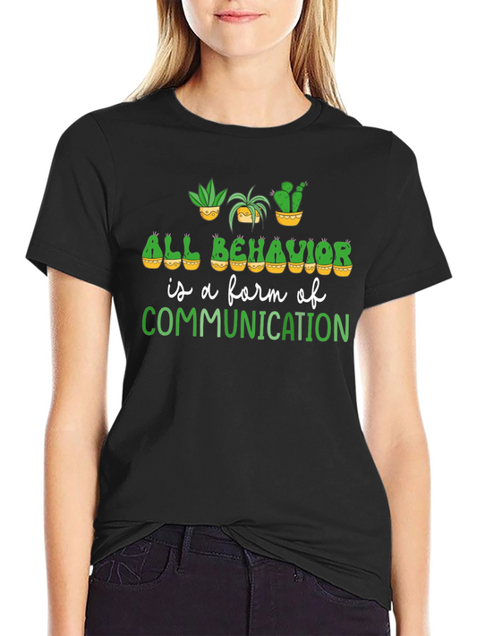 All Behavior is Communication Graphic Tee