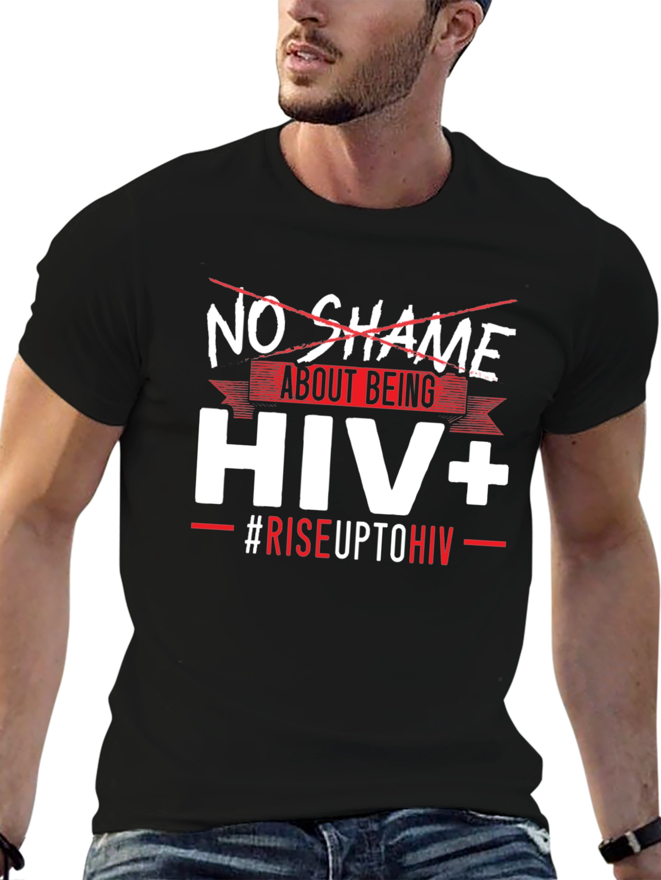 HIV+ Awareness T-Shirt - No Shame Rise Up