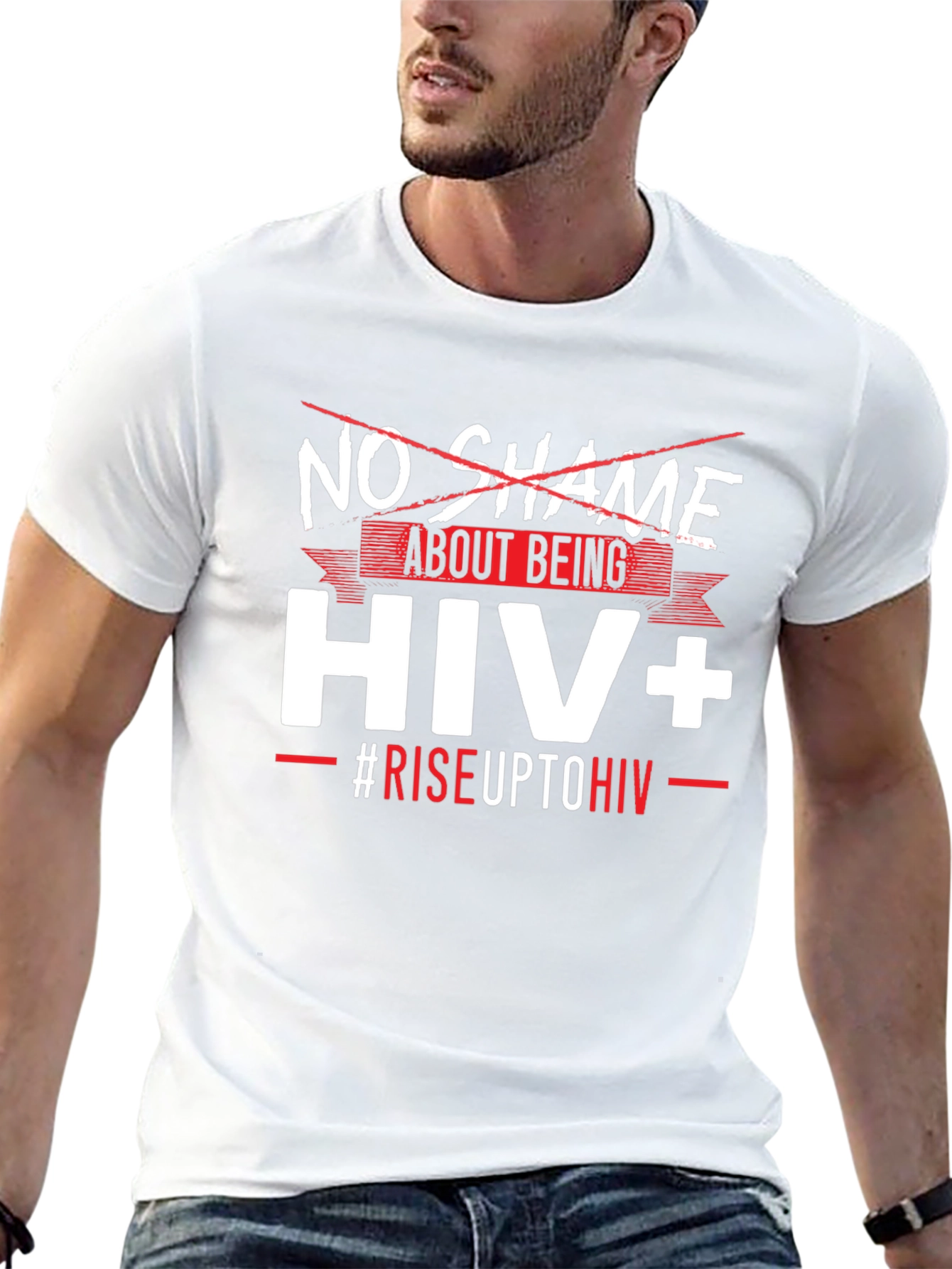 HIV+ Awareness T-Shirt - No Shame Rise Up