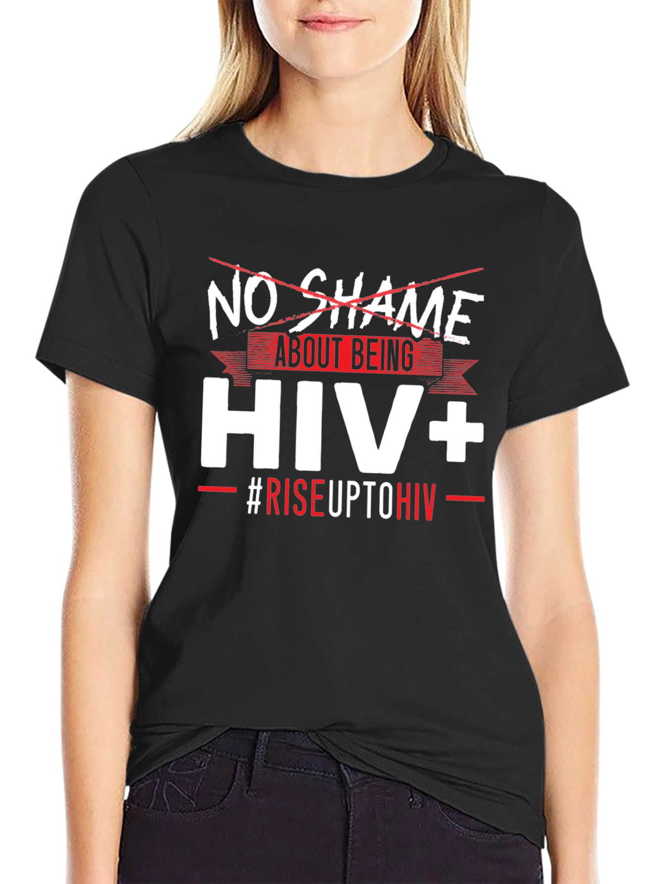 HIV+ Awareness T-Shirt - No Shame Rise Up