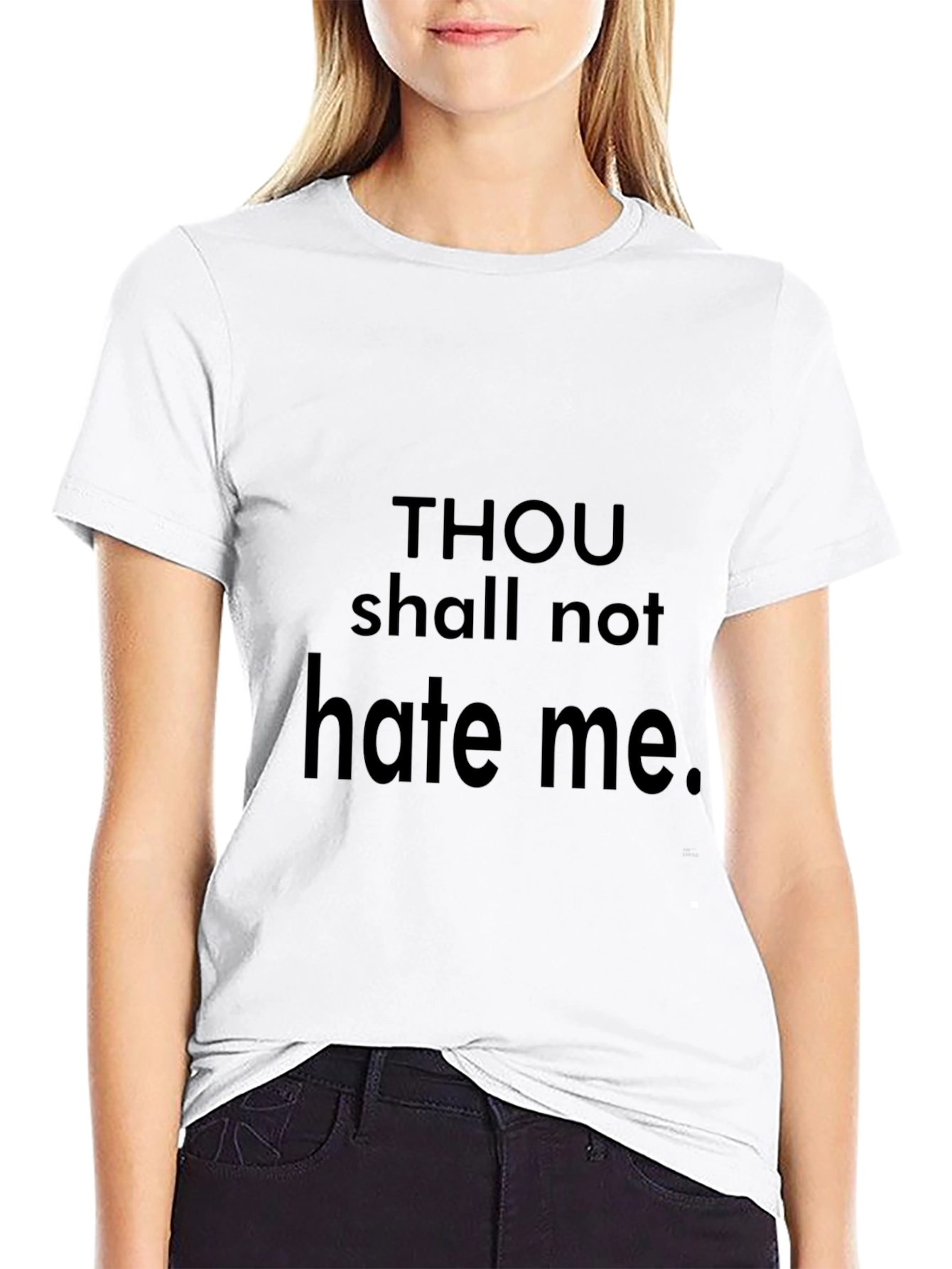 Thou Shalt Not Hate Me - Black T-Shirt