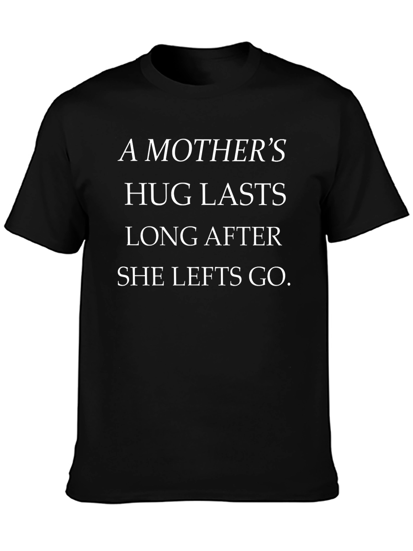 A Mothers Hug T-Shirt | Comfort Fit