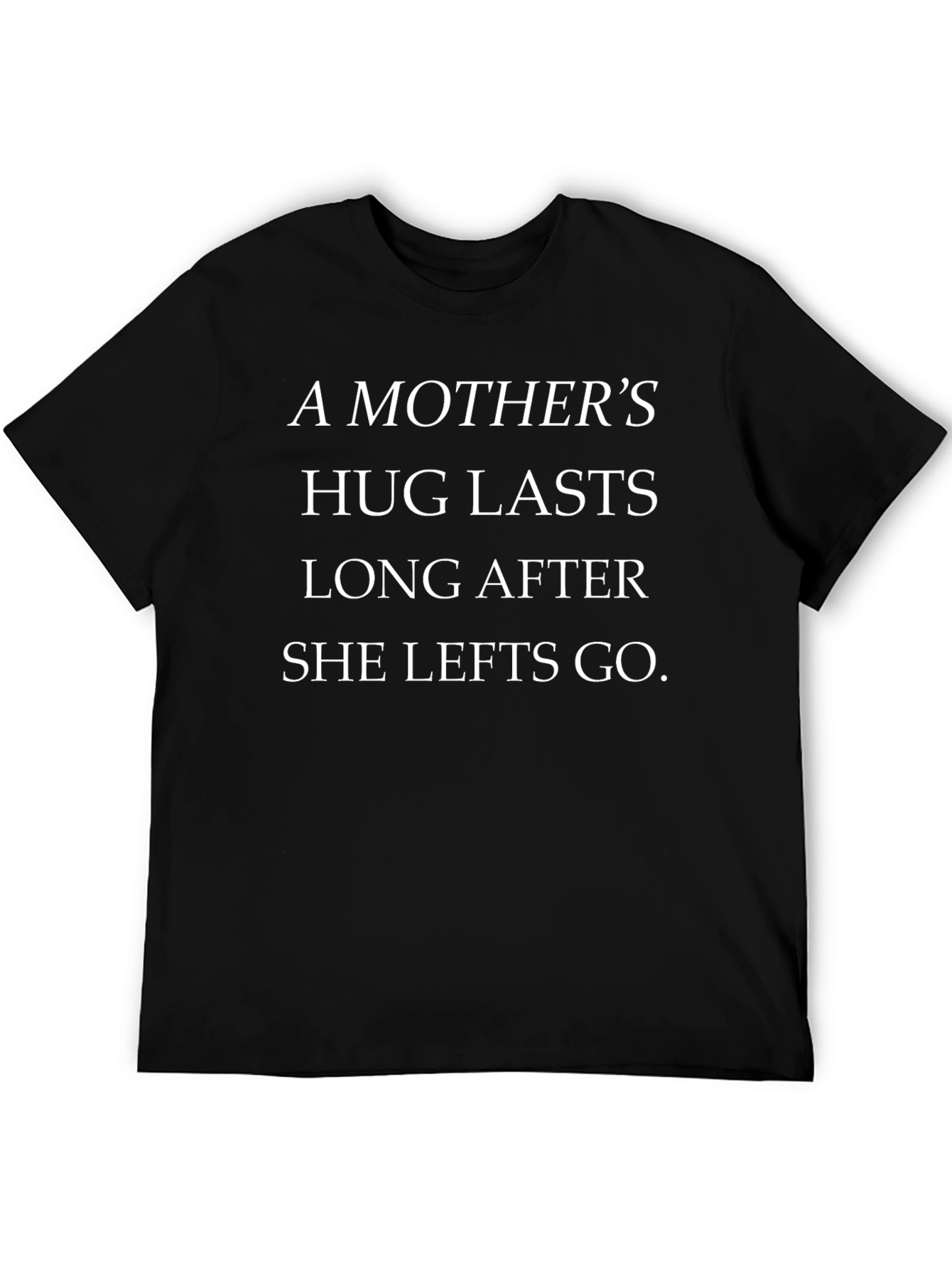 A Mothers Hug T-Shirt | Comfort Fit