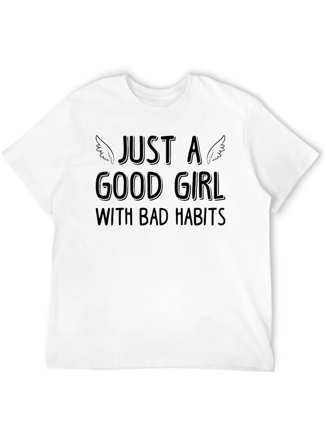 Just A Good Girl with Bad Habits Graphic T-Shirt