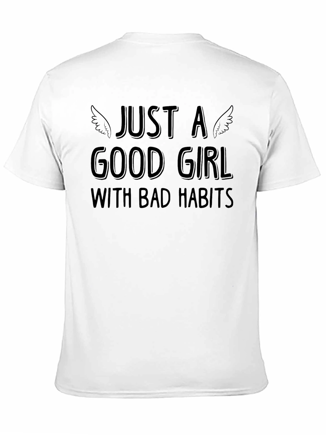 Just A Good Girl with Bad Habits Graphic T-Shirt