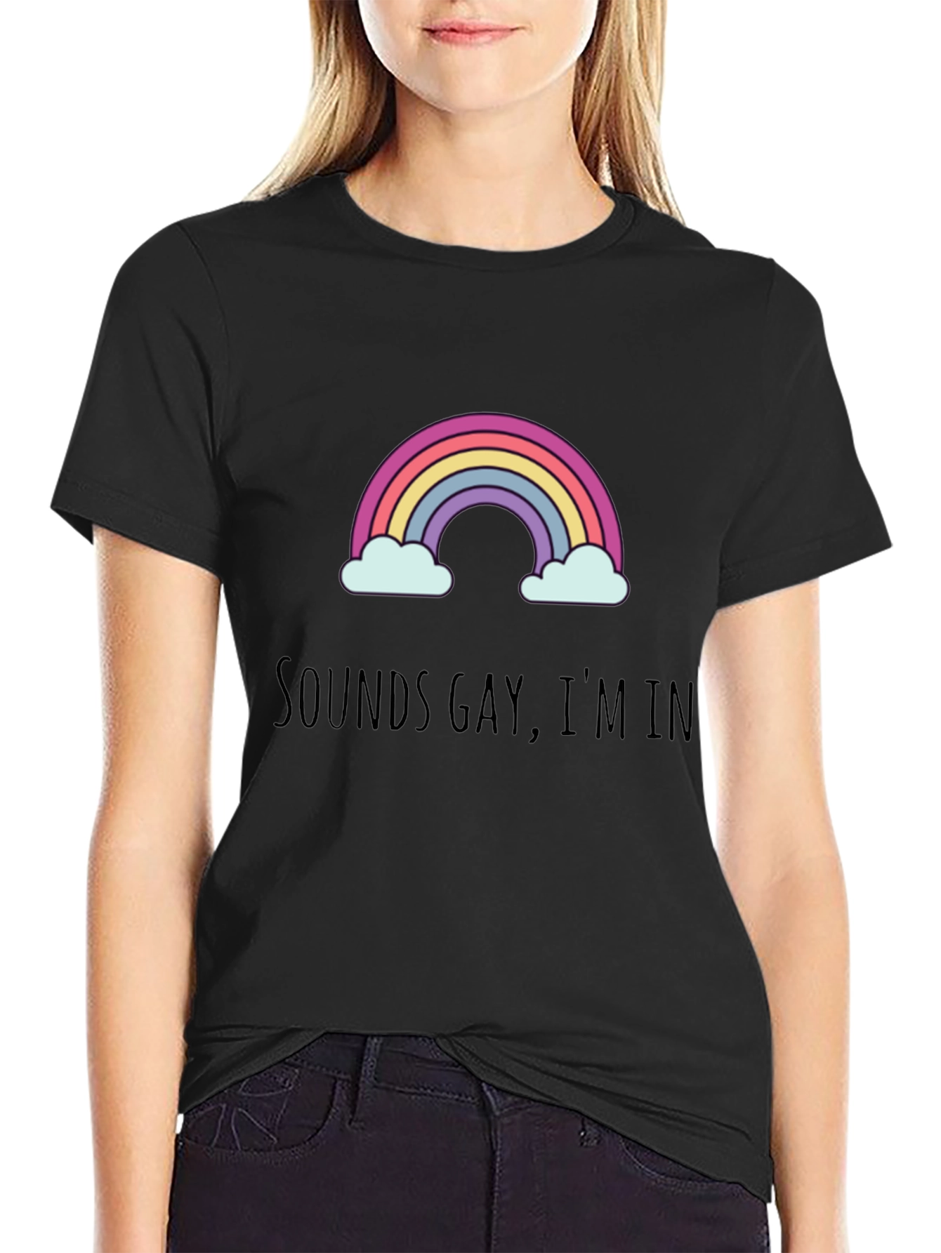 Sounds Gay Im In T-Shirt
