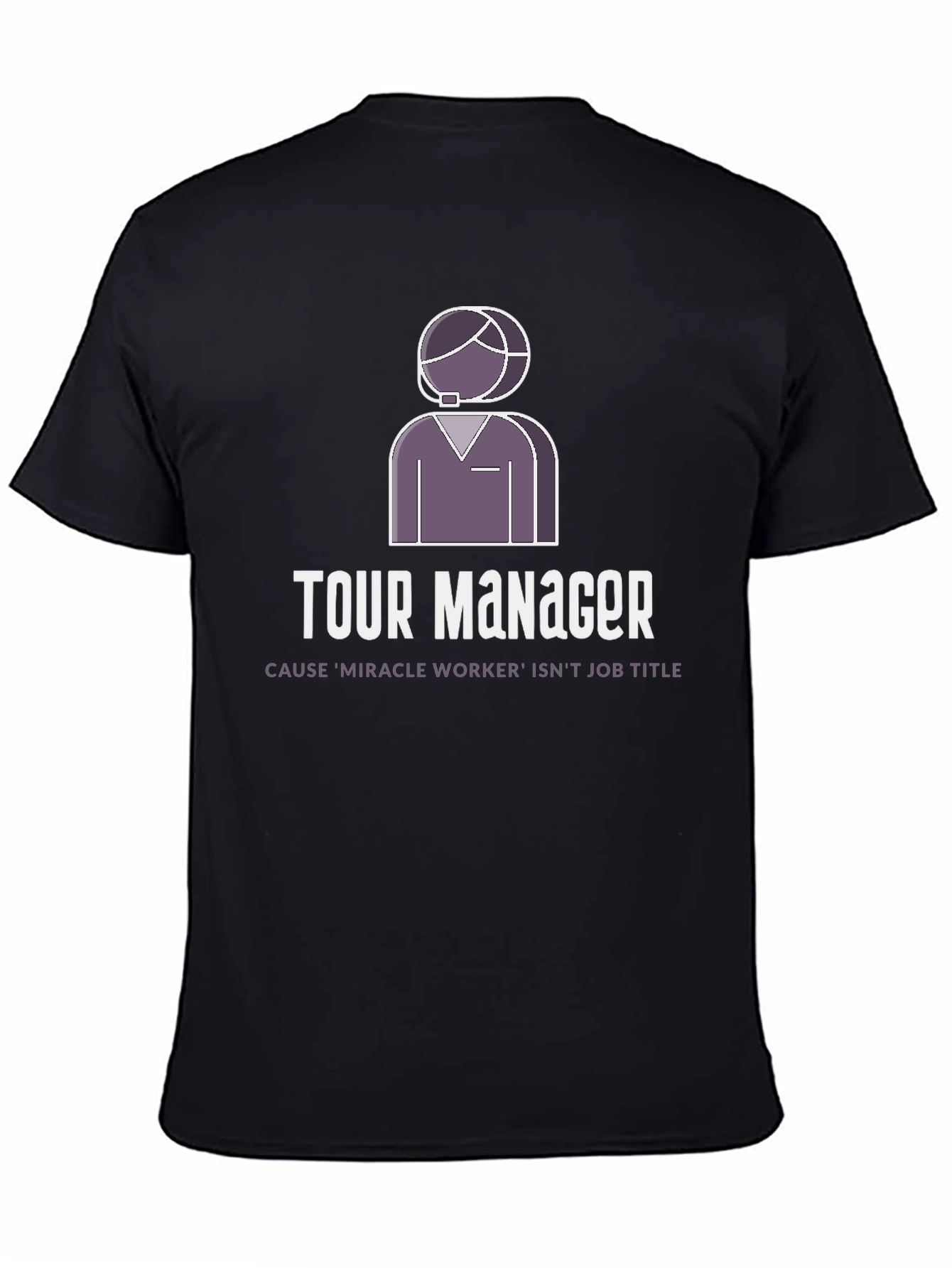 Tour Manager Graphic T-Shirt - Miracle Worker Edition