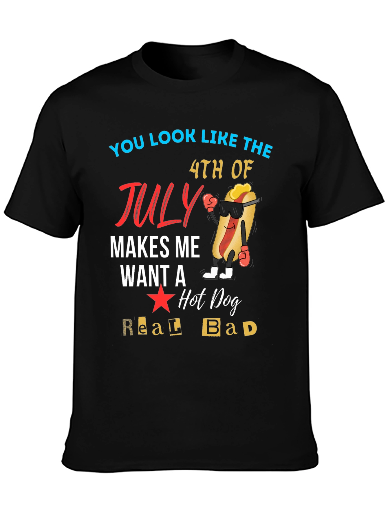 You Look Like The 4th of July T-Shirt