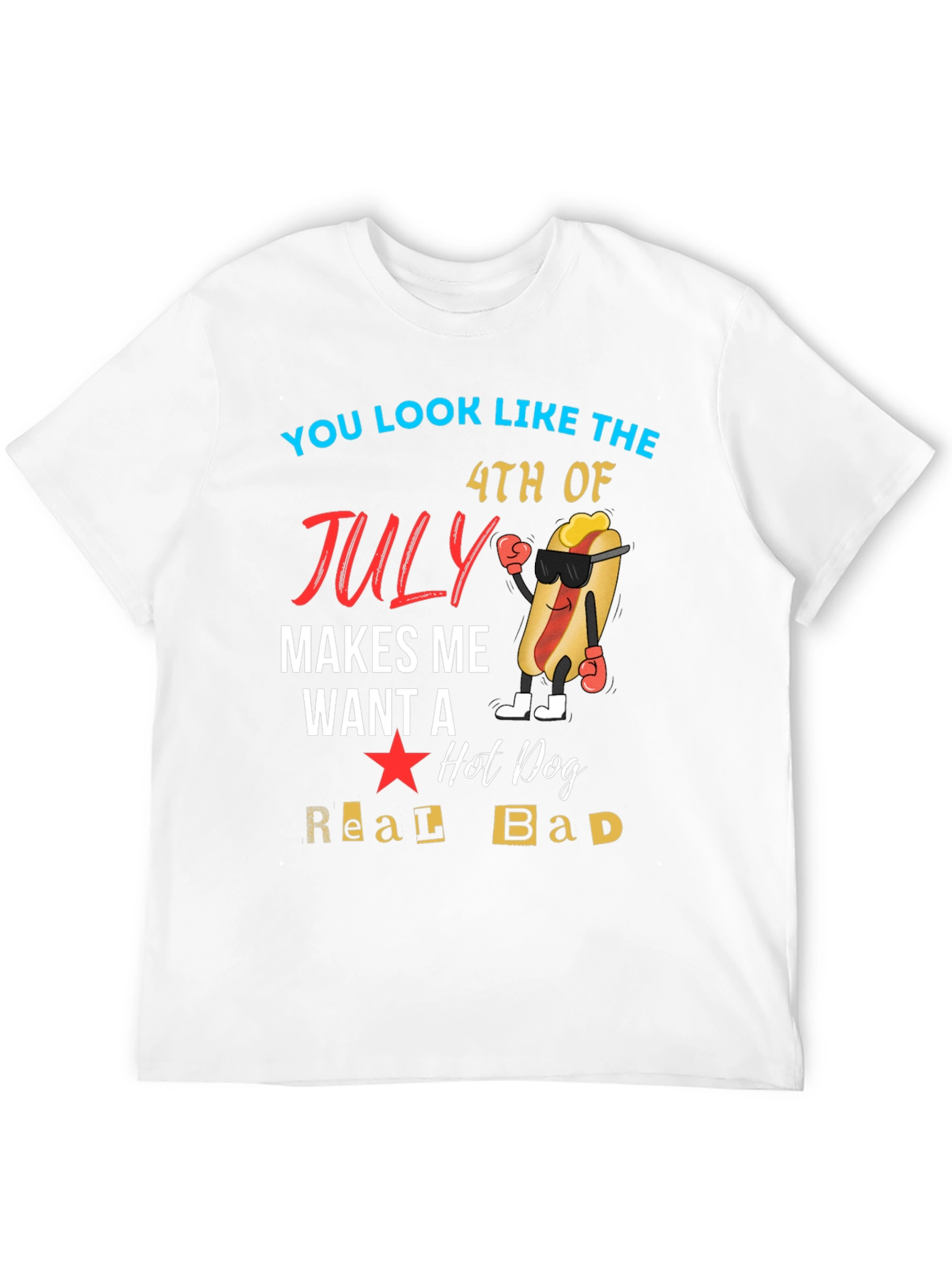 You Look Like The 4th of July T-Shirt