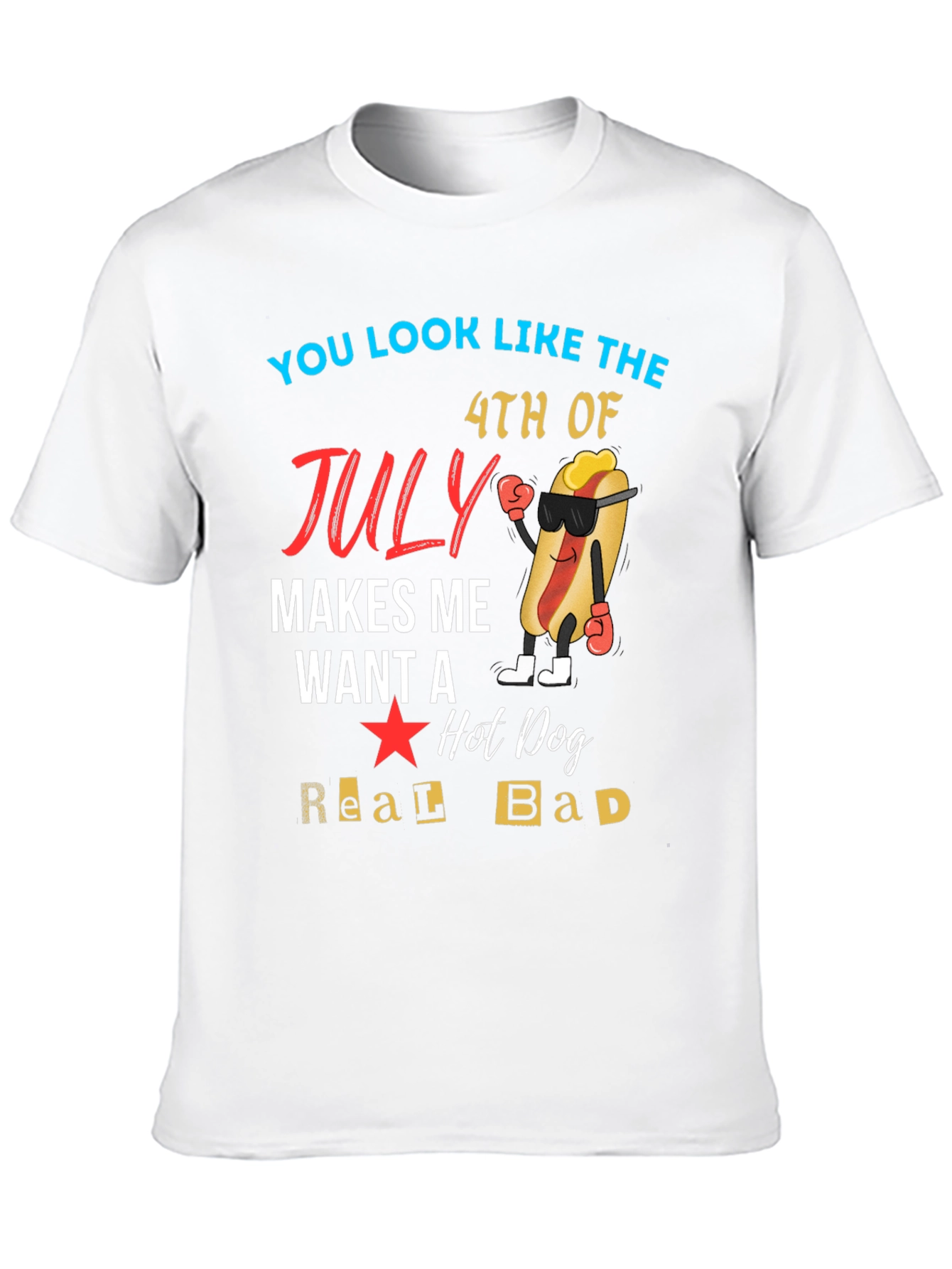 You Look Like The 4th of July T-Shirt