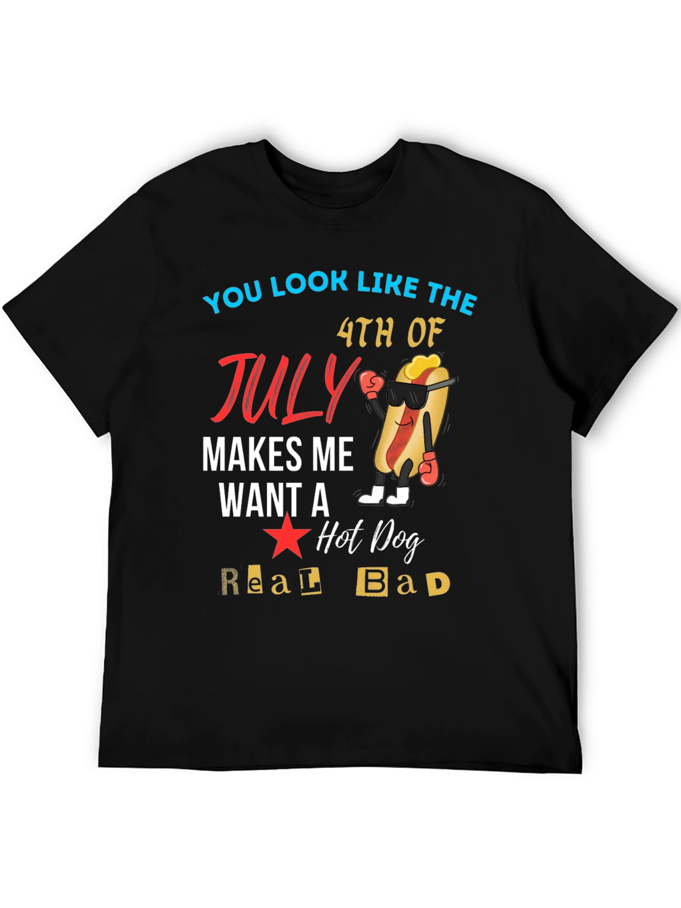 You Look Like The 4th of July T-Shirt