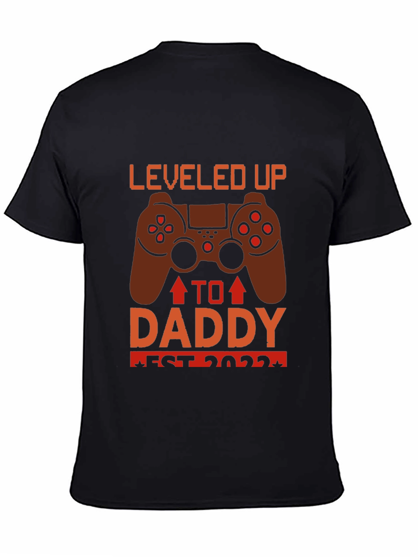 Leveled Up To Daddy Est 2022 Gamer T-Shirt