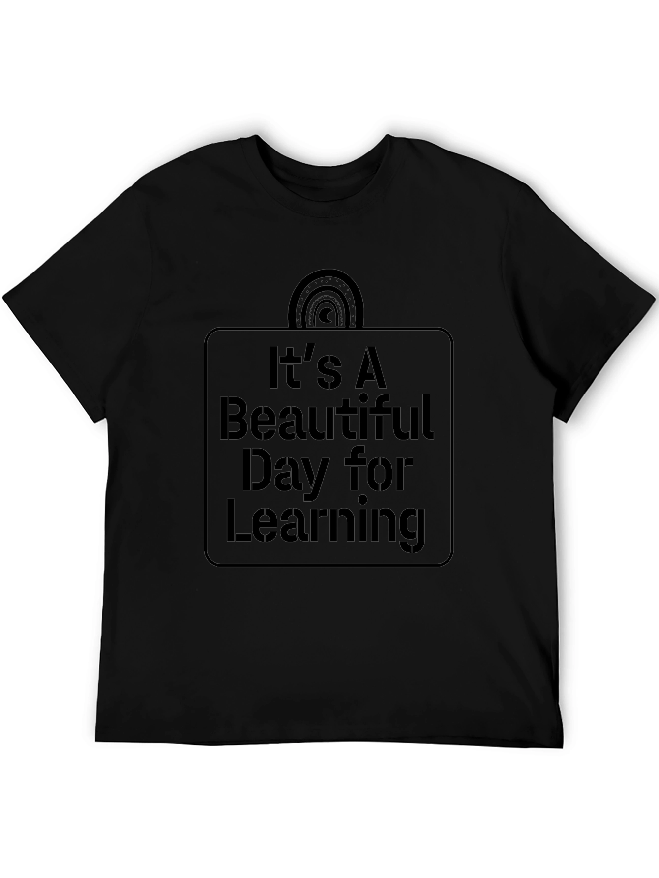 Its A Beautiful Day For Learning T-Shirt