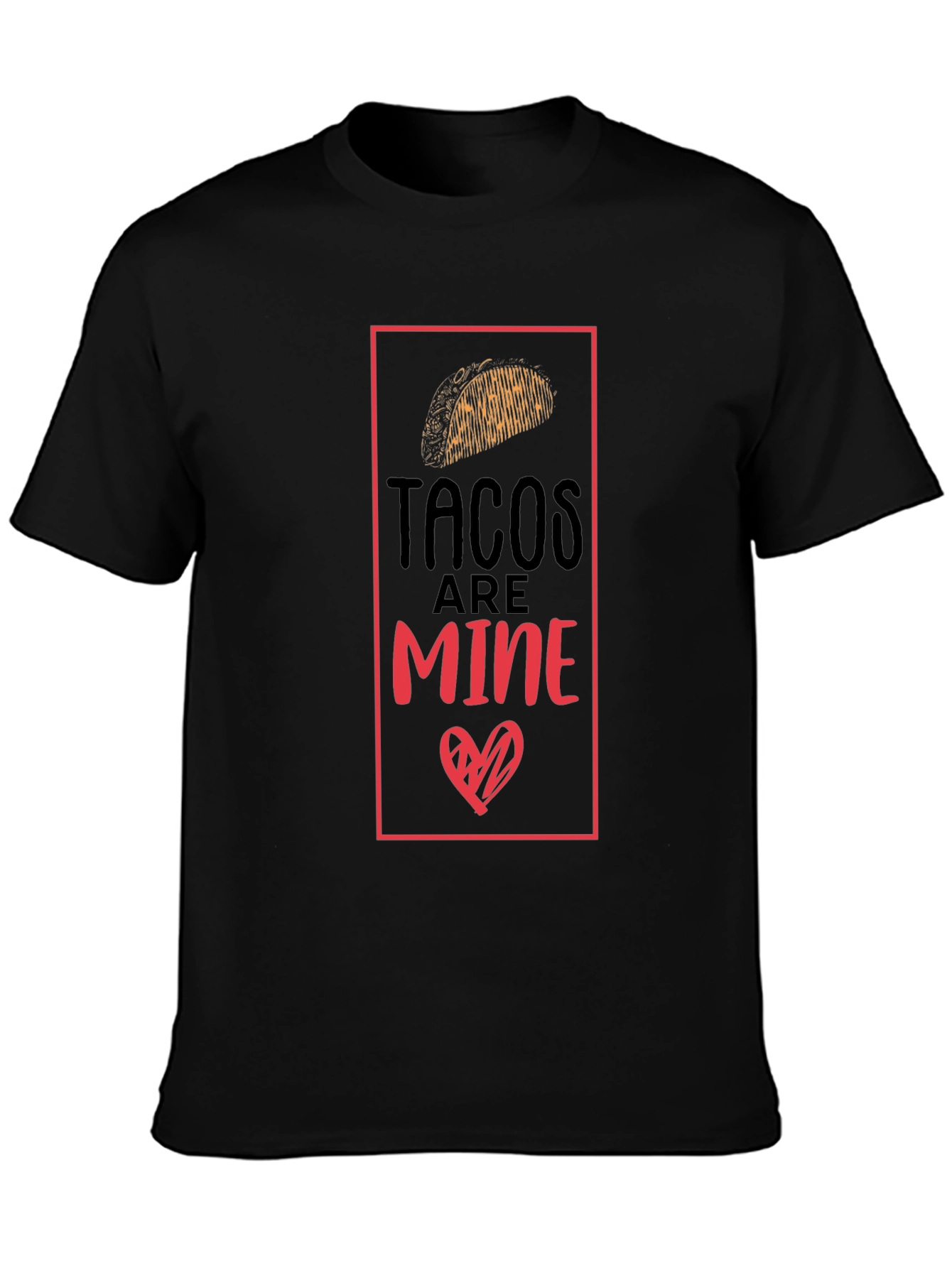 Tacos Are Mine Graphic Tee