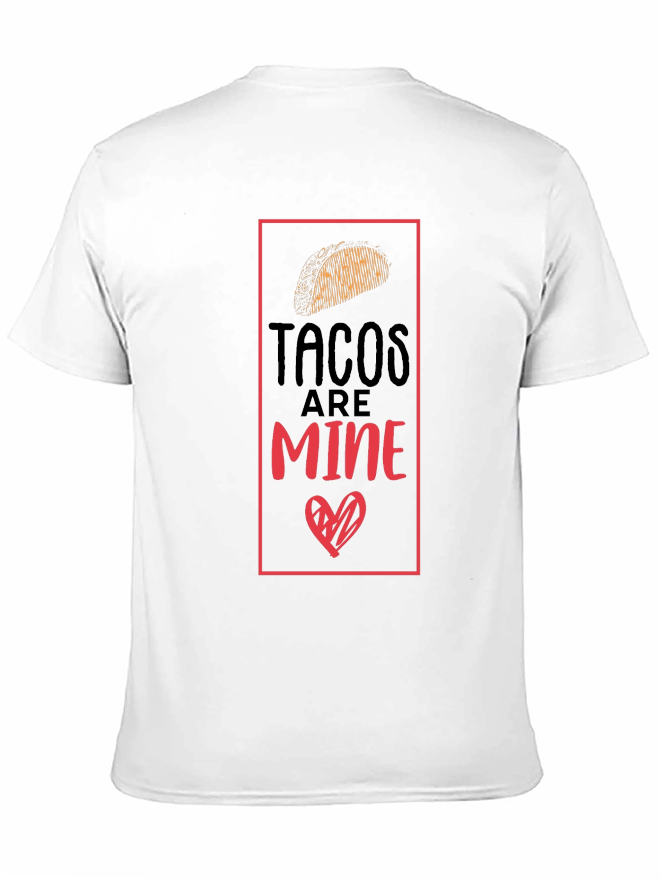 Tacos Are Mine Graphic Tee