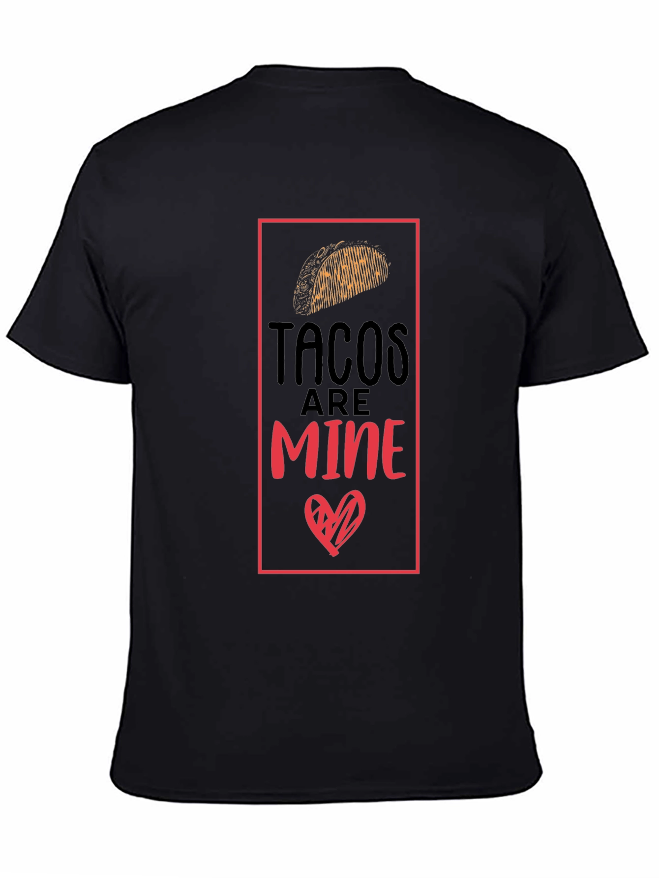 Tacos Are Mine Graphic Tee