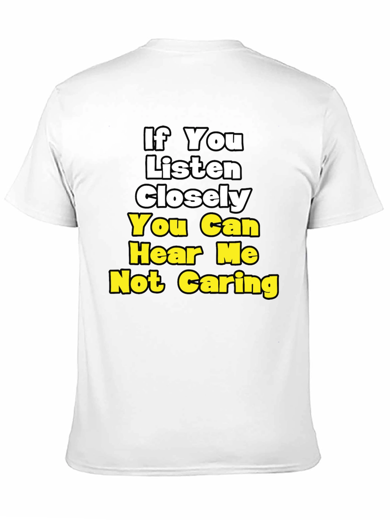 Funny Not Caring Graphic T-Shirt