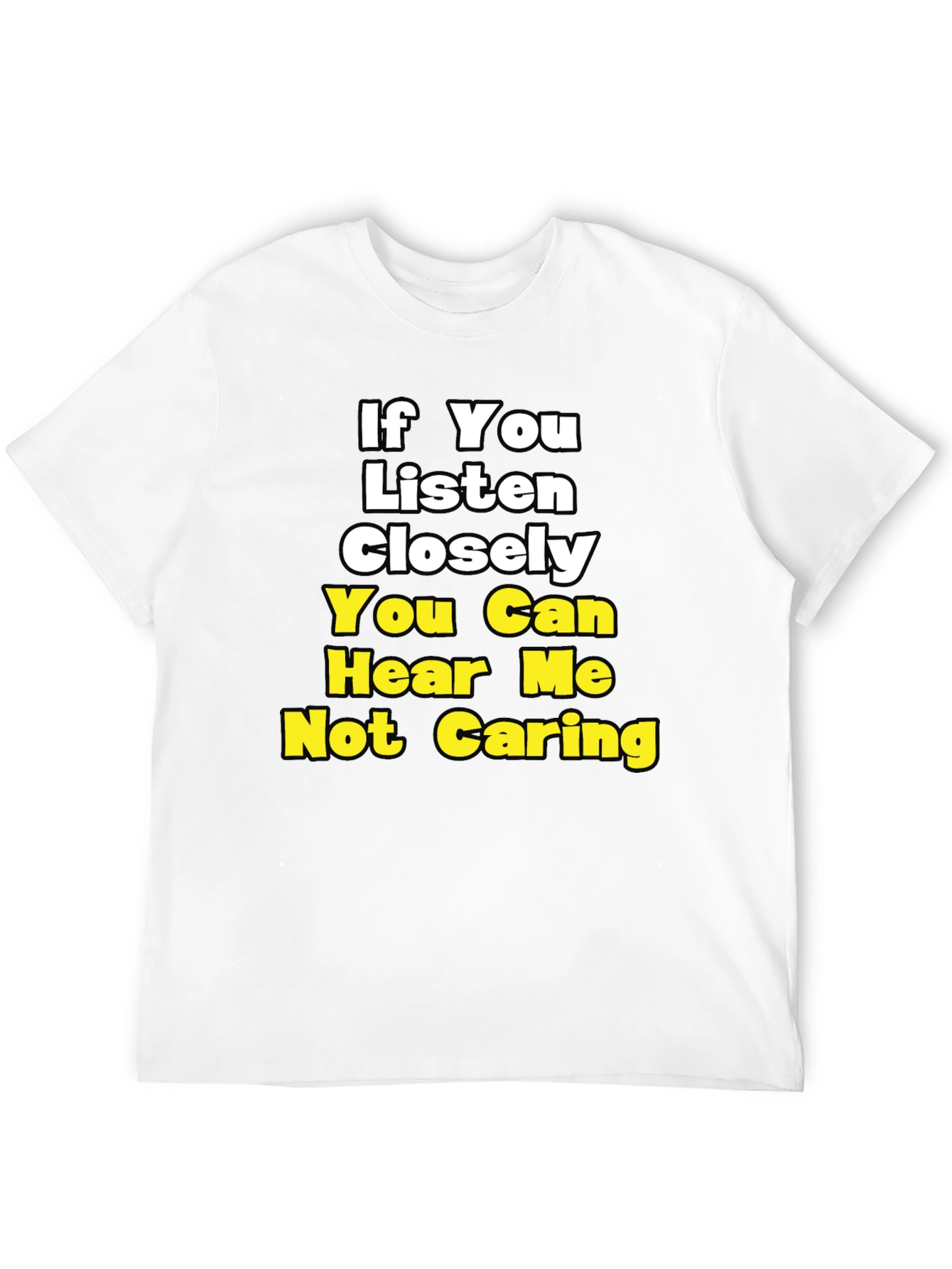 Funny Not Caring Graphic T-Shirt