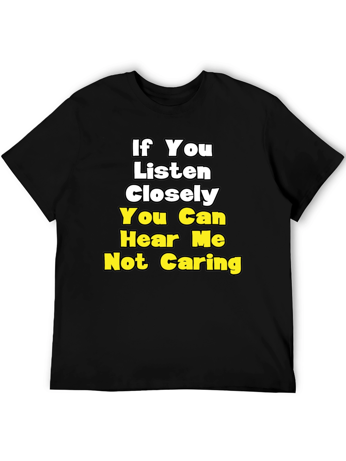 Funny Not Caring Graphic T-Shirt