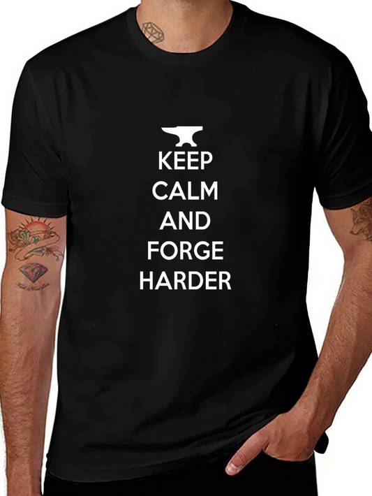 Keep Calm and Forge Harder Black T-Shirt