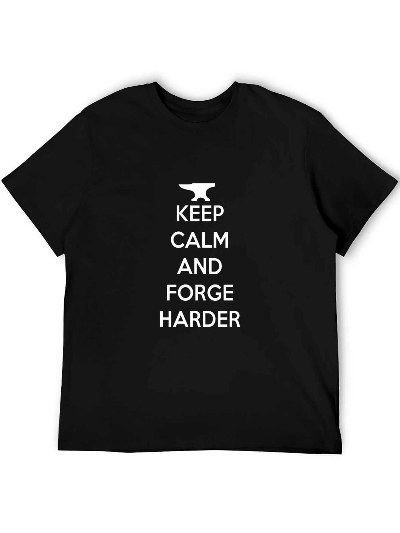 Keep Calm and Forge Harder Black T-Shirt