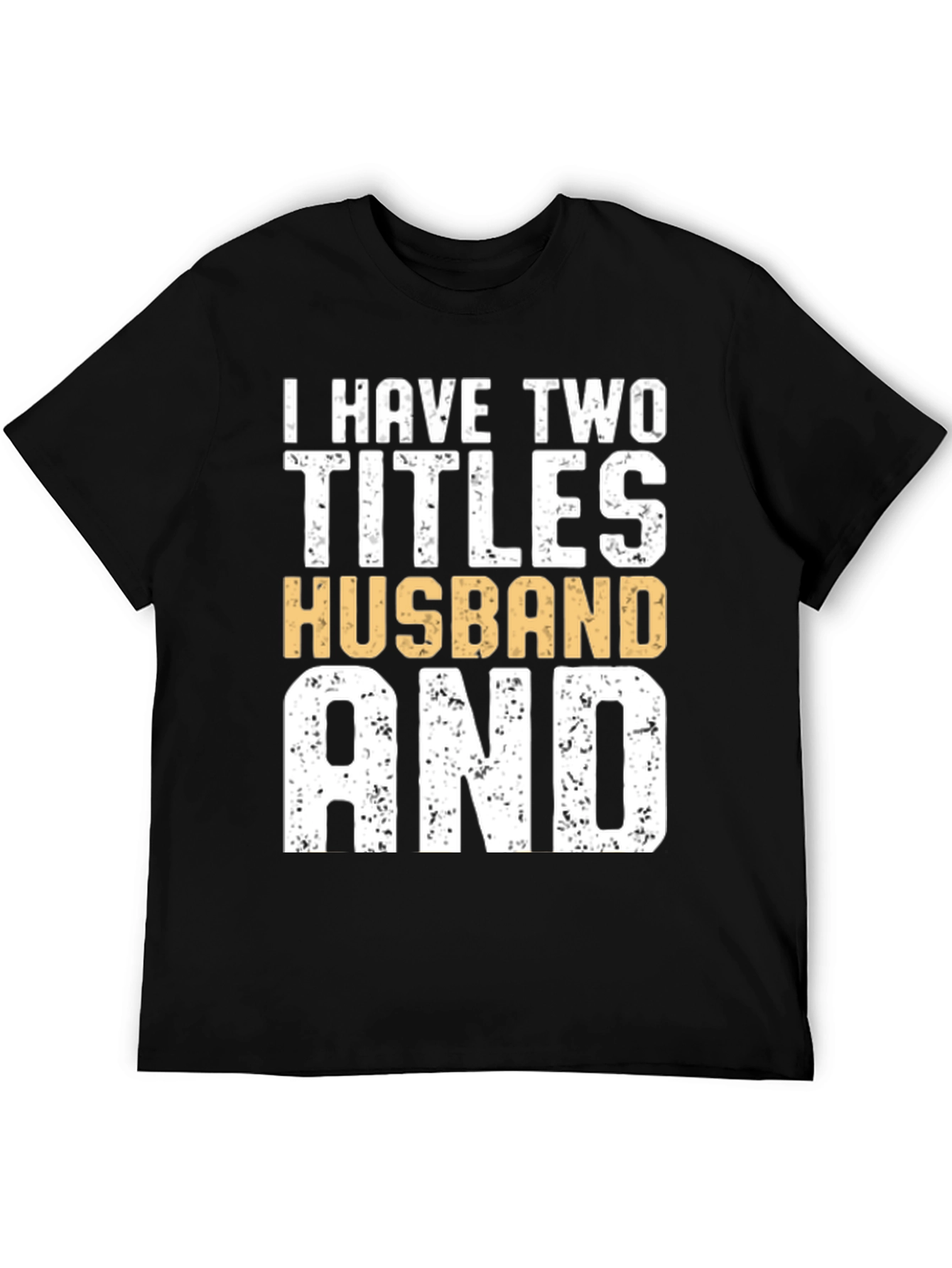 Husband and Dad Funny T-Shirt