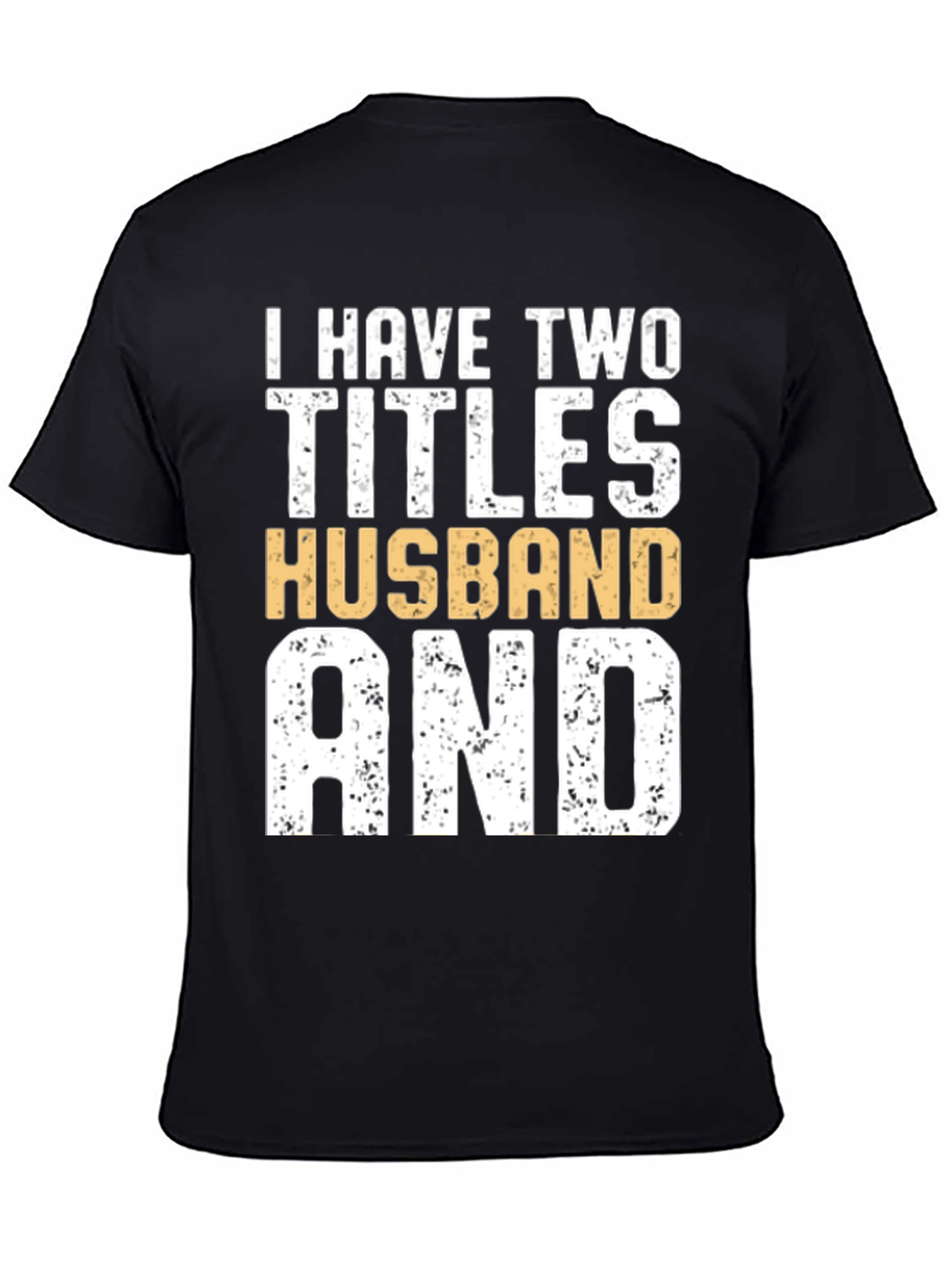 Husband and Dad Funny T-Shirt