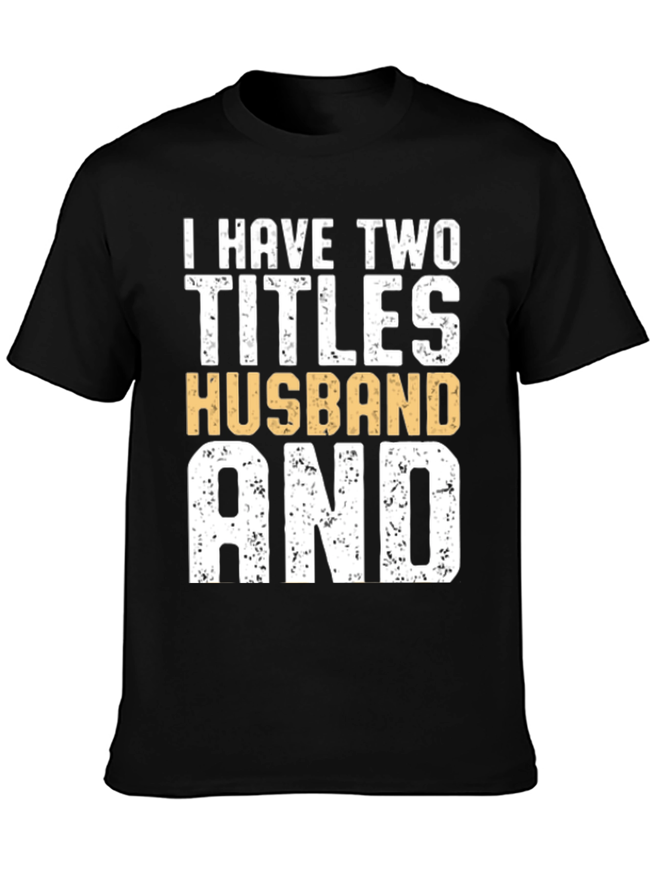 Husband and Dad Funny T-Shirt
