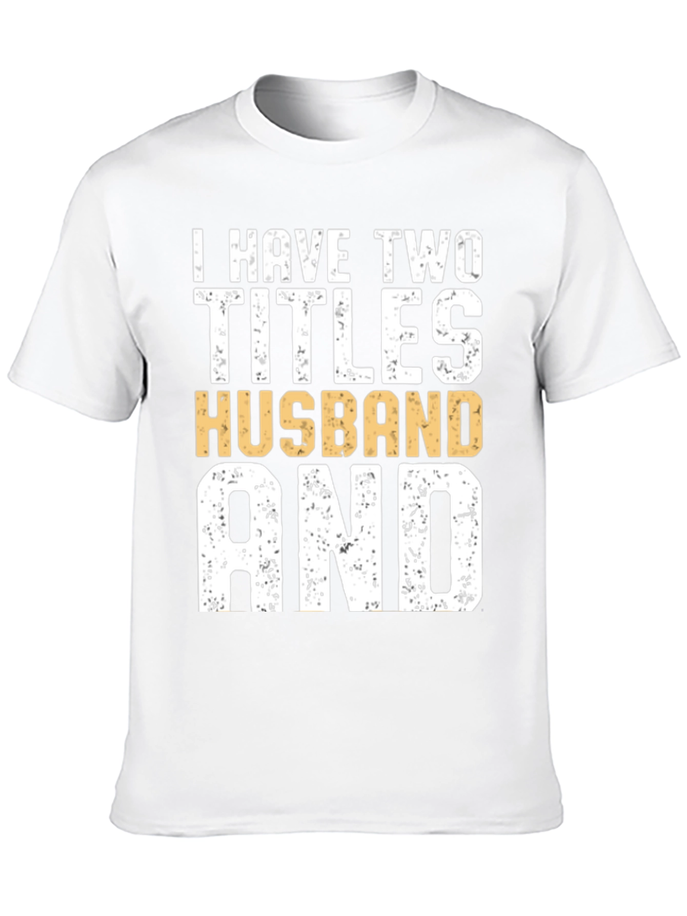 Husband and Dad Funny T-Shirt
