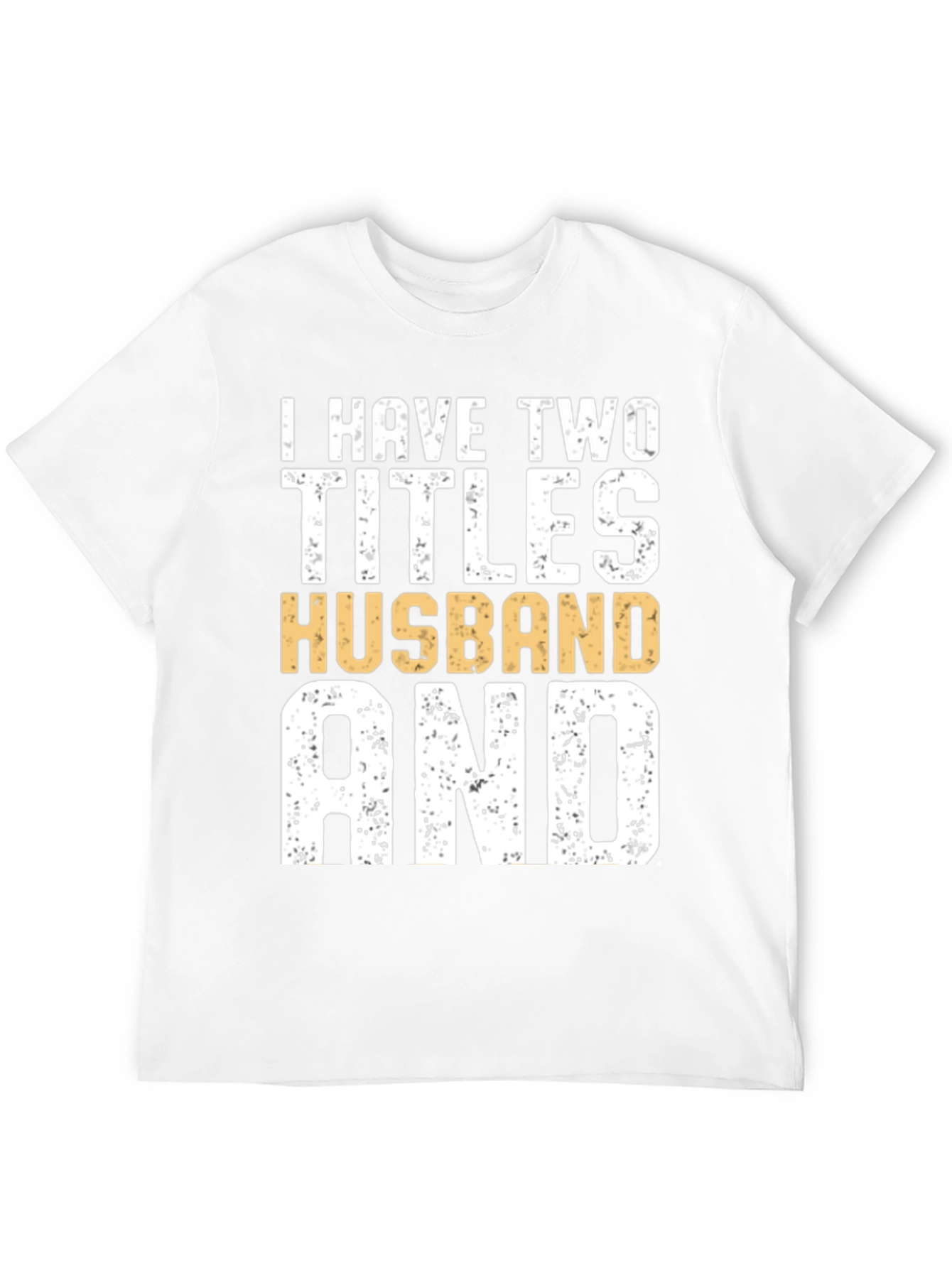 Husband and Dad Funny T-Shirt