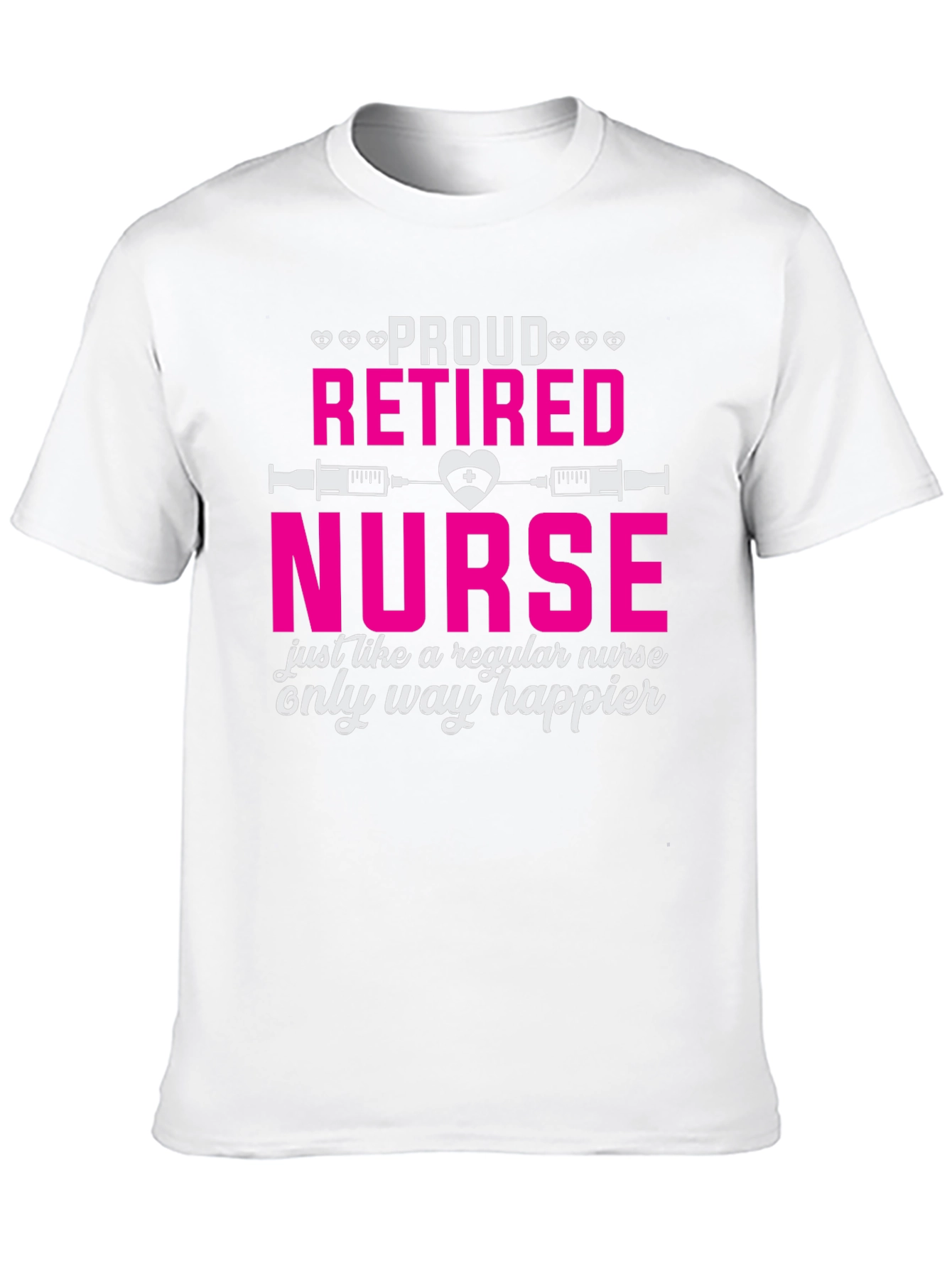 Proud Retired Nurse T-Shirt - Happy Retirement Gift