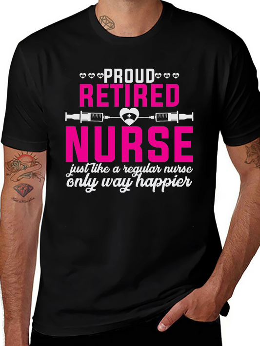 Proud Retired Nurse T-Shirt - Happy Retirement Gift