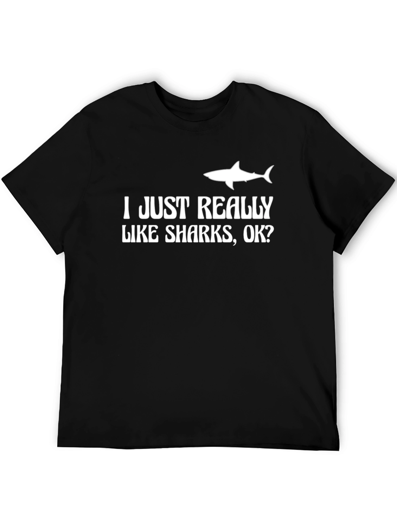 I Just Really Like Sharks OK? Graphic Tee