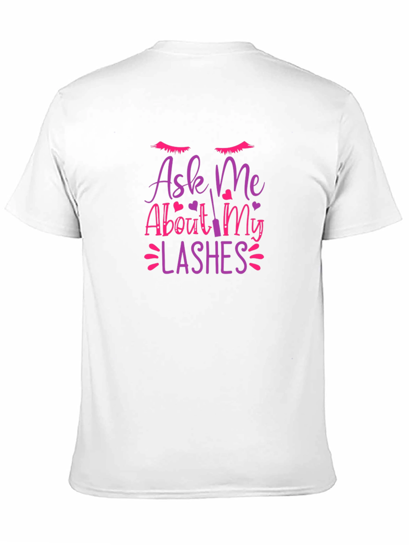 Ask Me About My Lashes Graphic T-Shirt