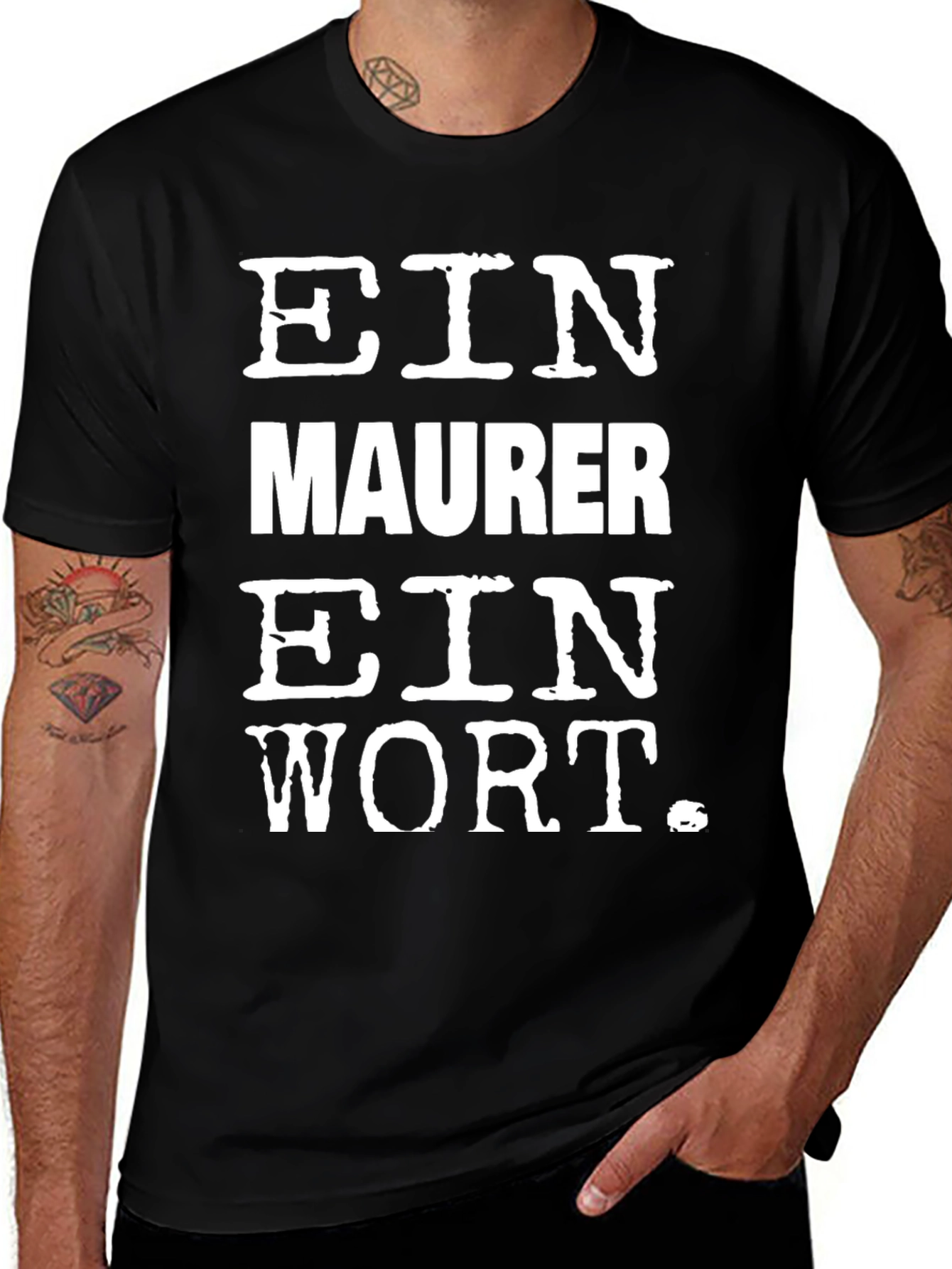 Ein Maurer Ein Wort Black T-Shirt