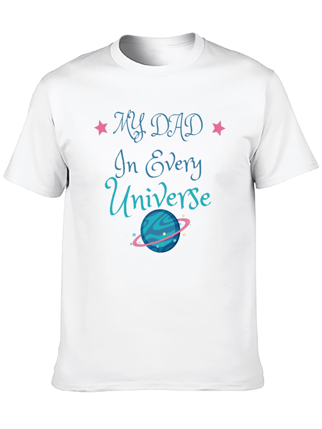 My Dad In Every Universe - Graphic Tee